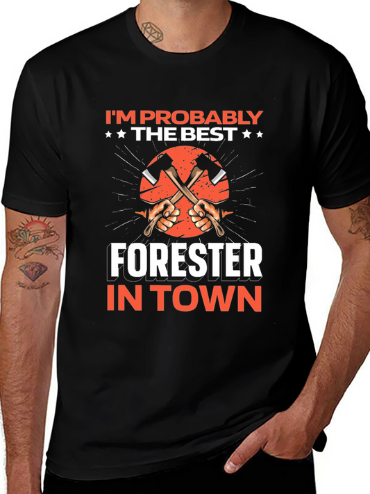 Im Probably the Best Forester T-Shirt
