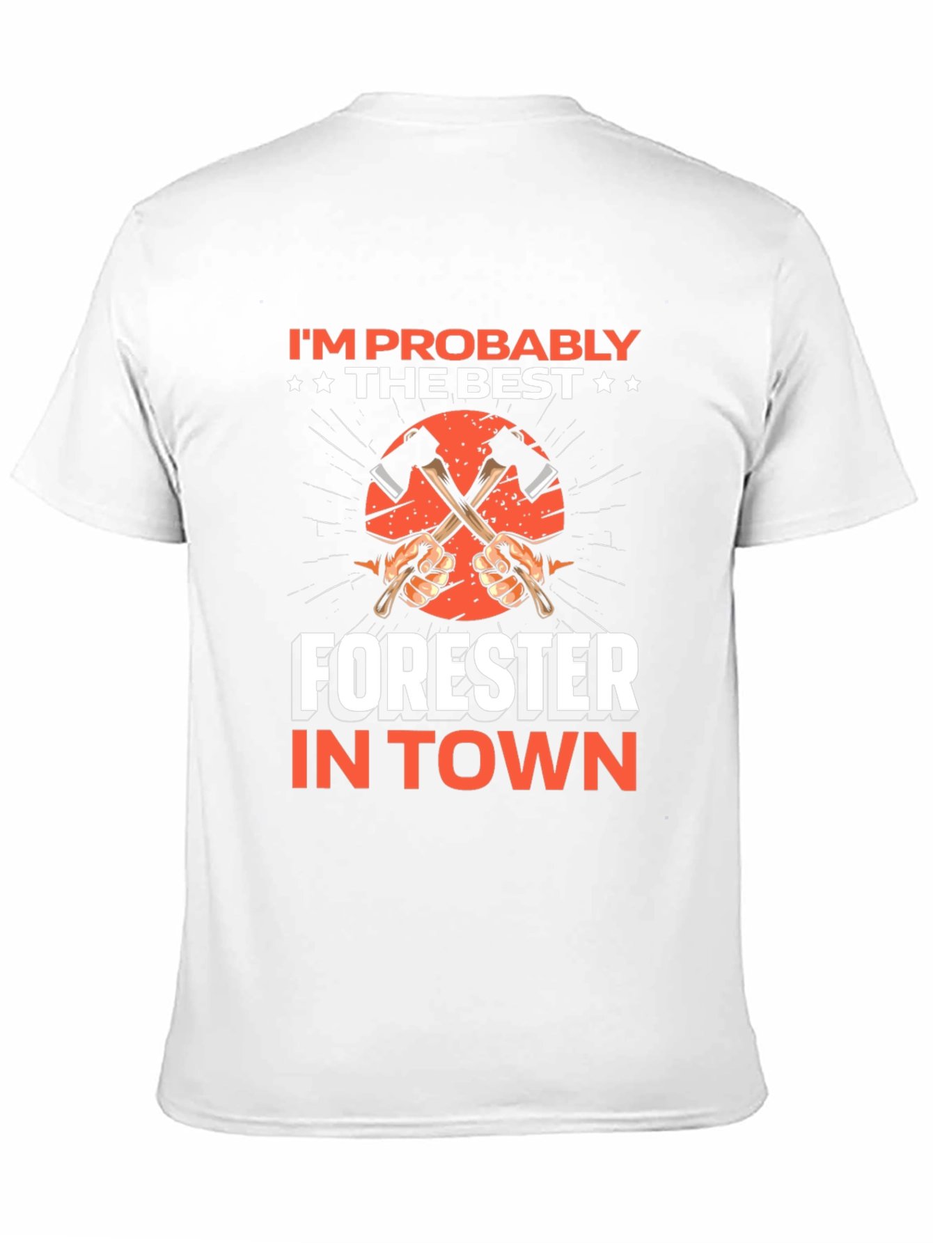 Im Probably the Best Forester T-Shirt
