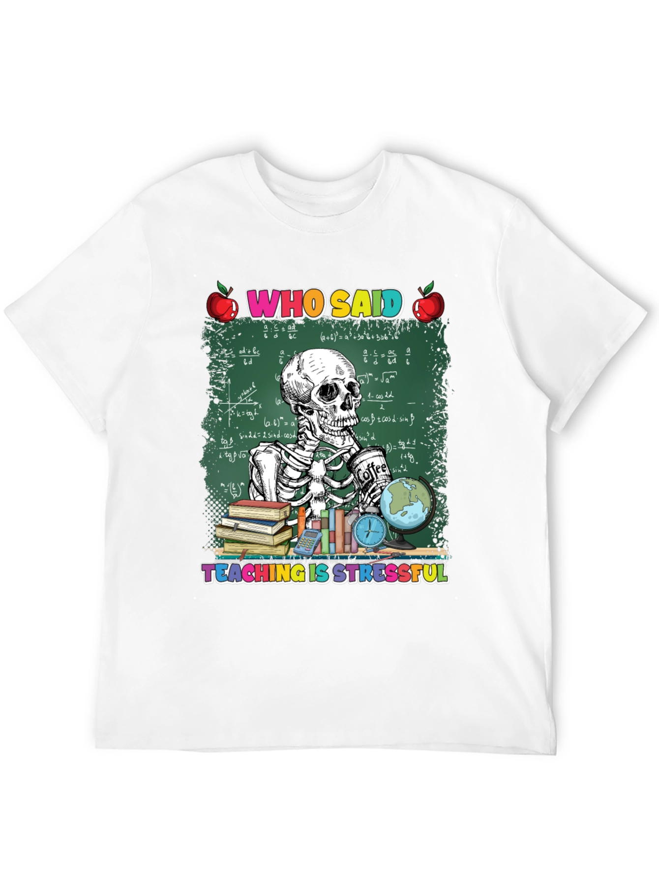 Teaching Is Stressful T-Shirt Skeleton Teacher