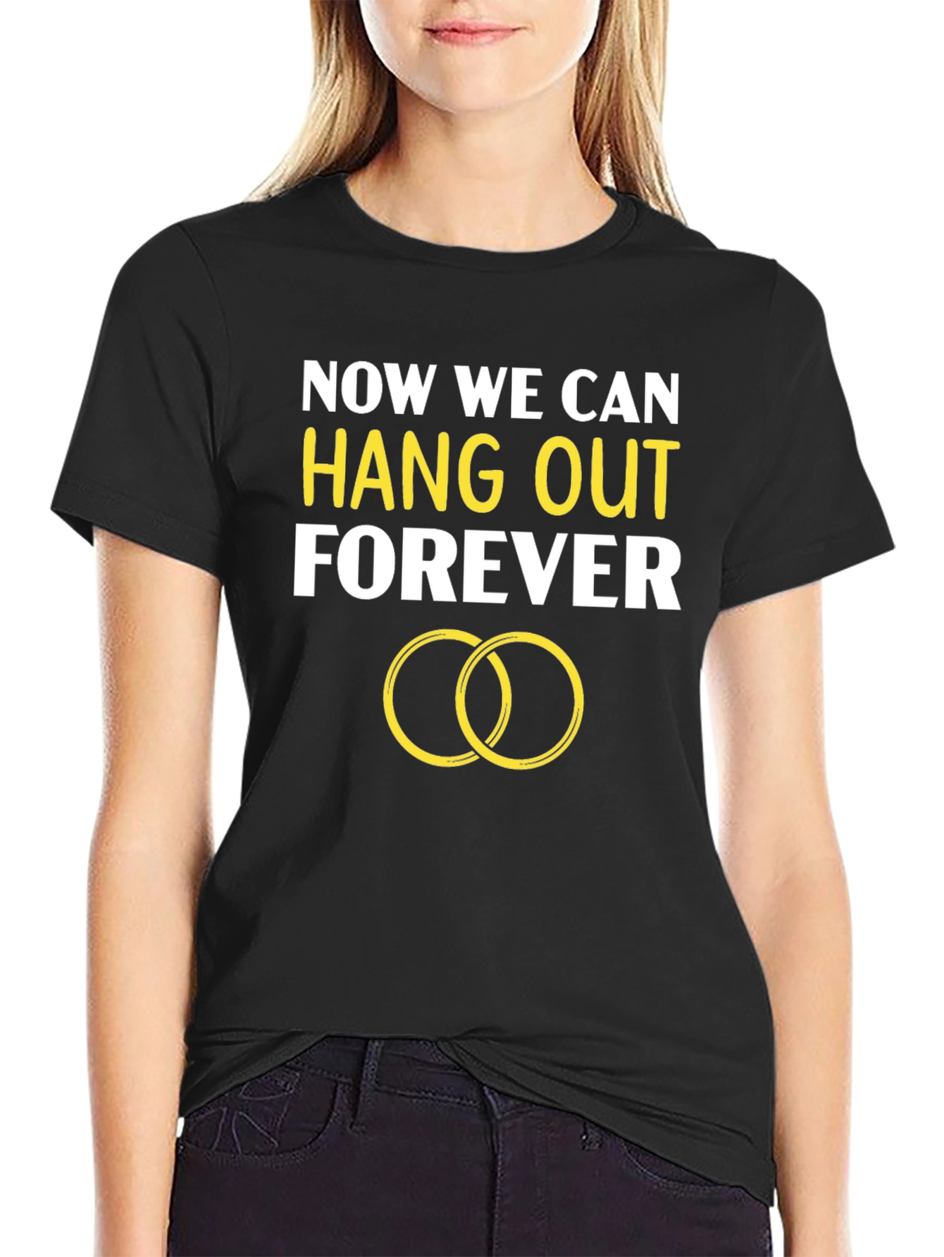 Now We Can Hang Out Forever Engagement T-Shirt