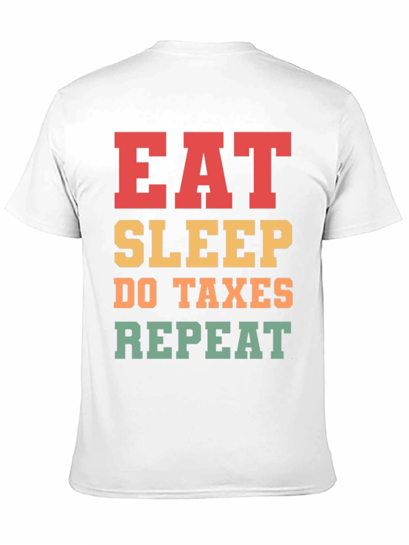 Eat Sleep Do Taxes Repeat T-Shirt