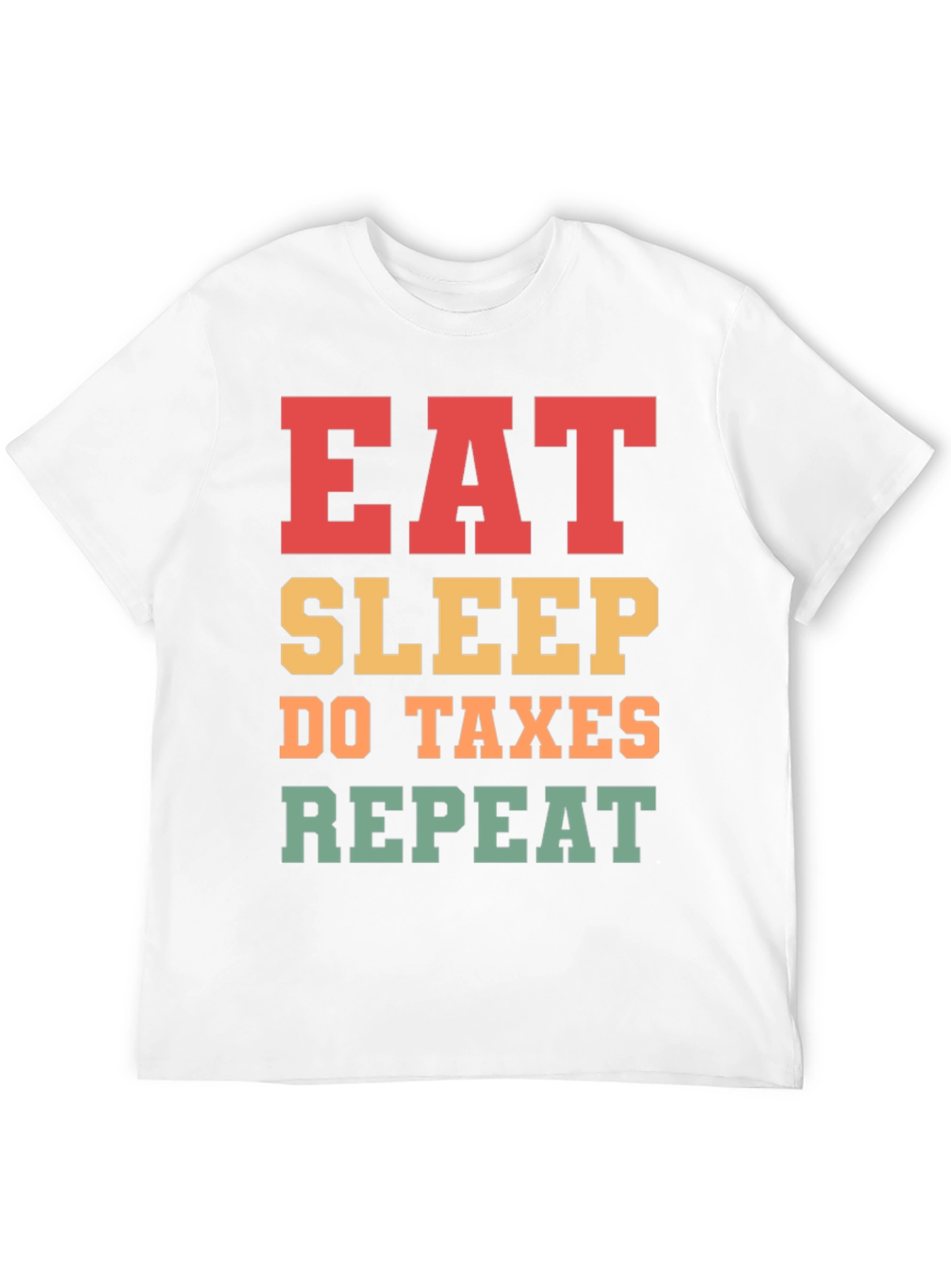 Eat Sleep Do Taxes Repeat T-Shirt