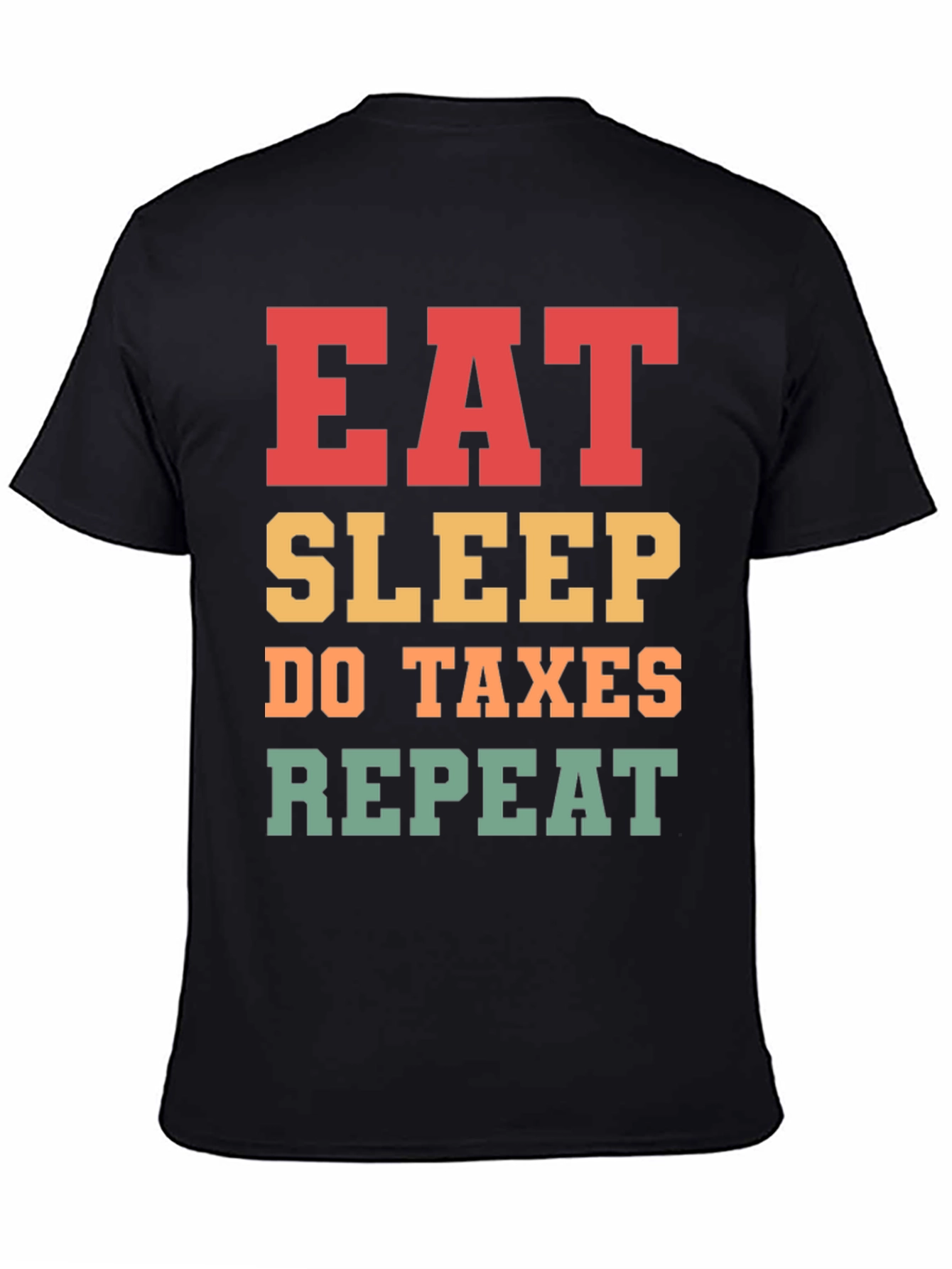 Eat Sleep Do Taxes Repeat T-Shirt