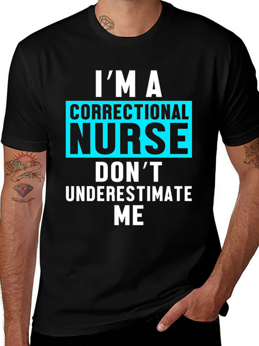 Correctional Nurse T-Shirt - Dont Underestimate Me
