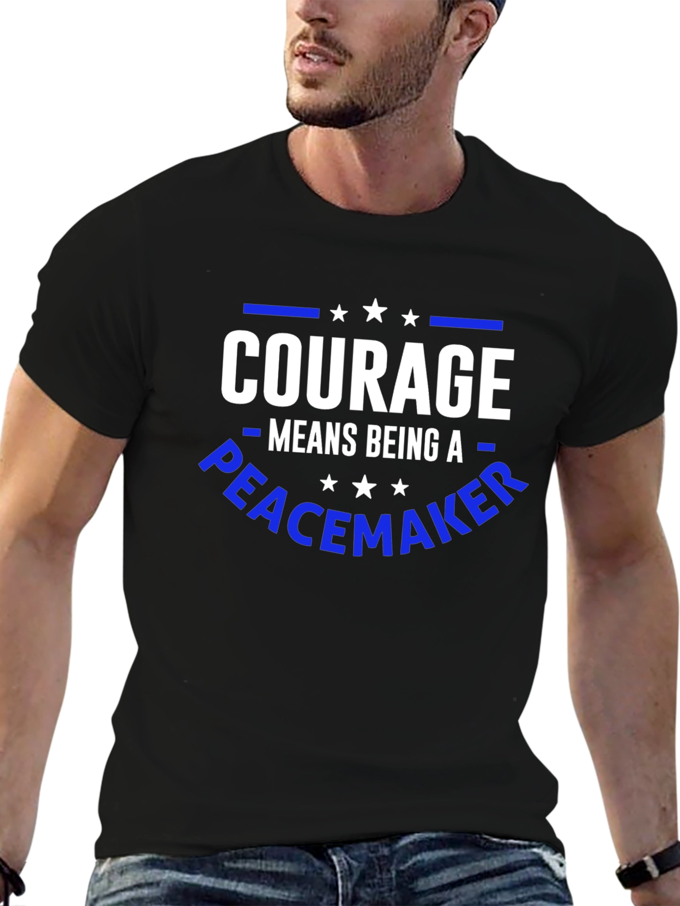 Courage Means Being A Peacemaker T-Shirt