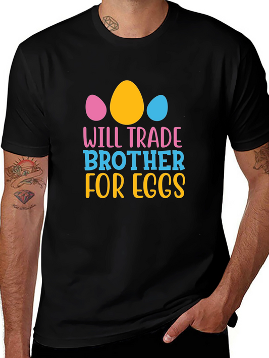 Will Trade Brother for Eggs Easter T-Shirt