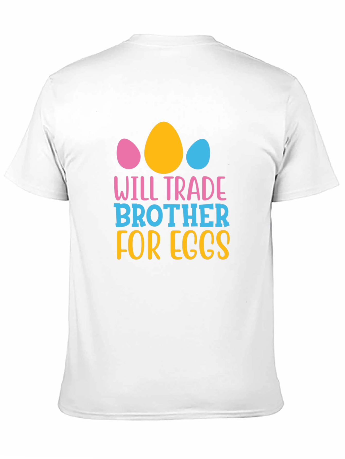Will Trade Brother for Eggs Easter T-Shirt