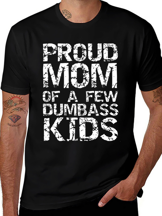 Proud Mom T-Shirt - Funny Graphic Tee