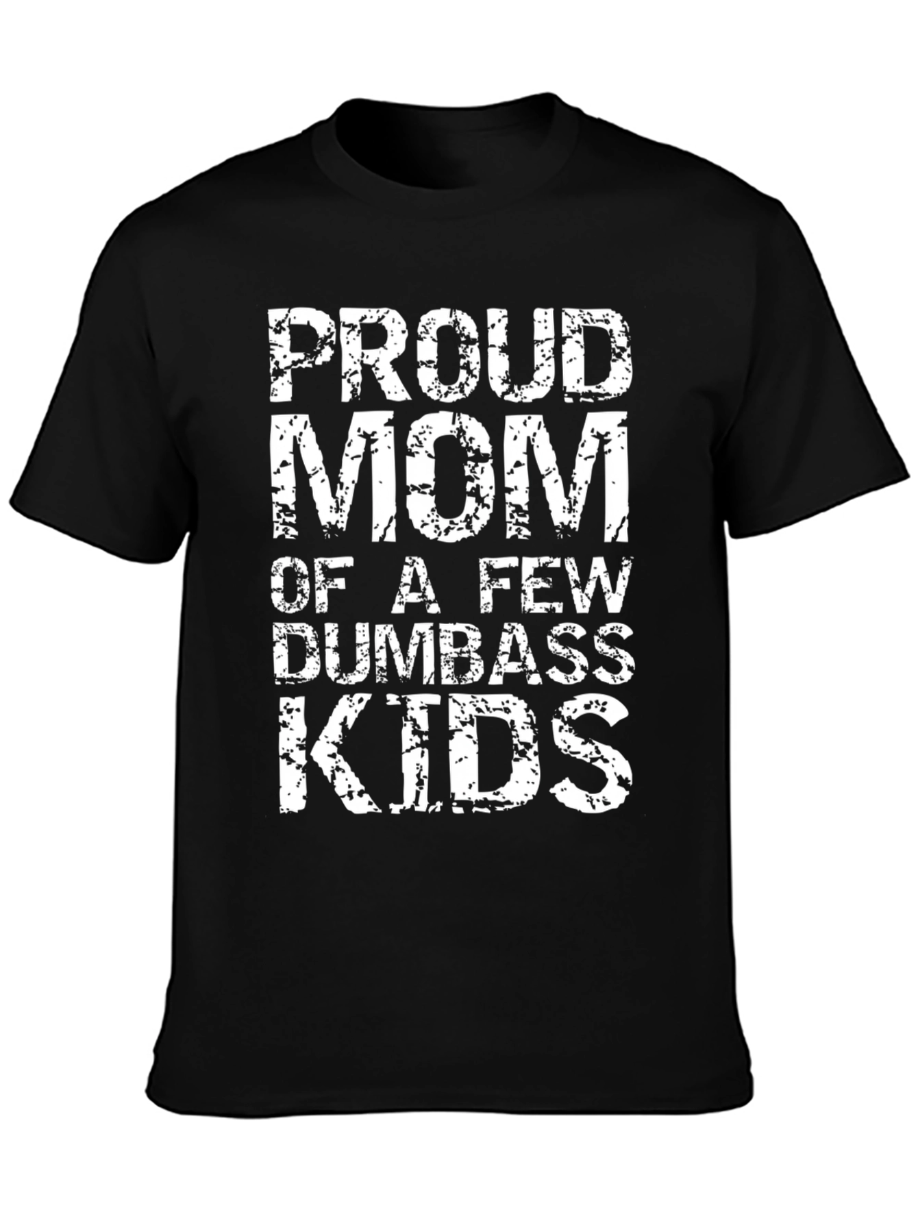 Proud Mom T-Shirt - Funny Graphic Tee