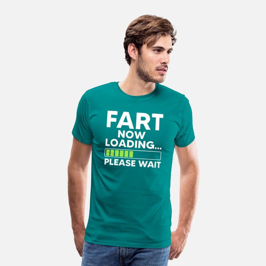 Fart Loading Please Wait - Funny Hilarious Shirt