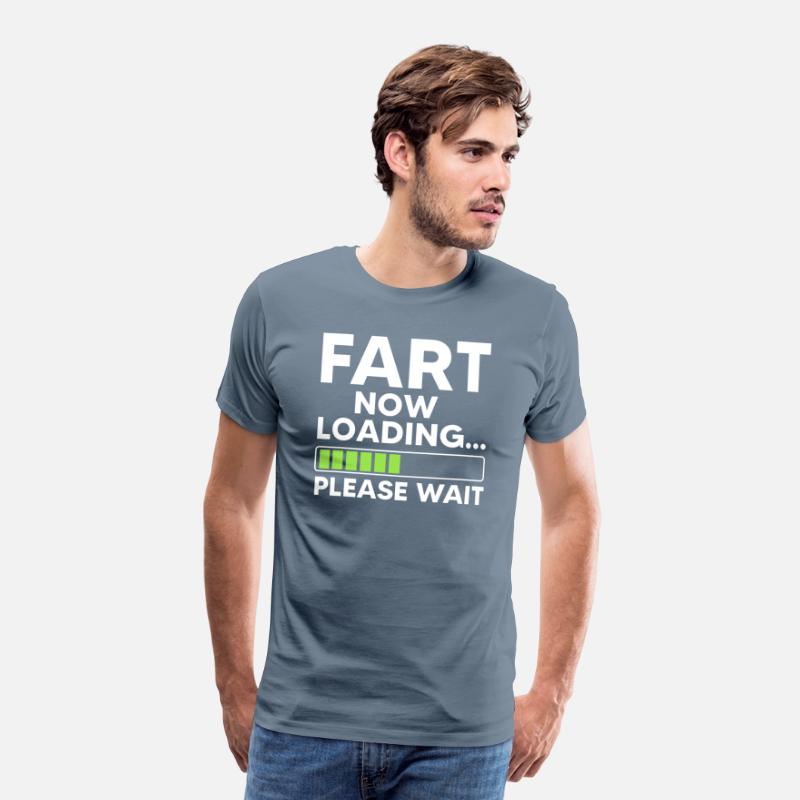 Fart Loading Please Wait - Funny Hilarious Shirt