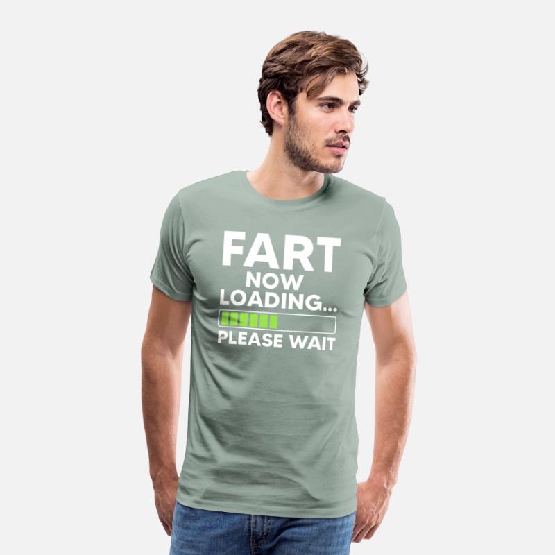 Fart Loading Please Wait - Funny Hilarious Shirt