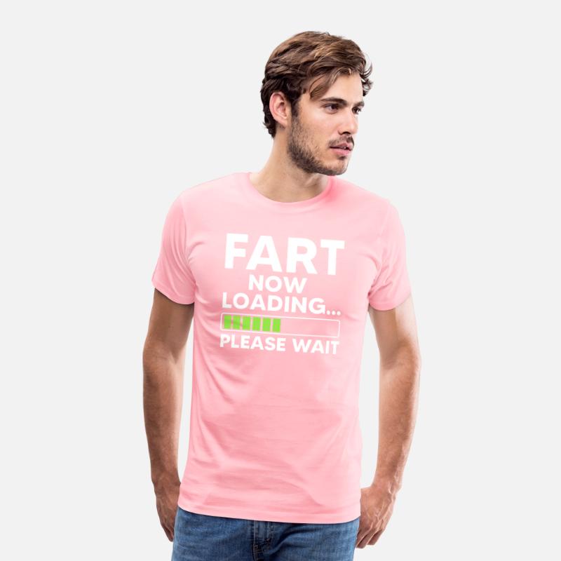 Fart Loading Please Wait - Funny Hilarious Shirt