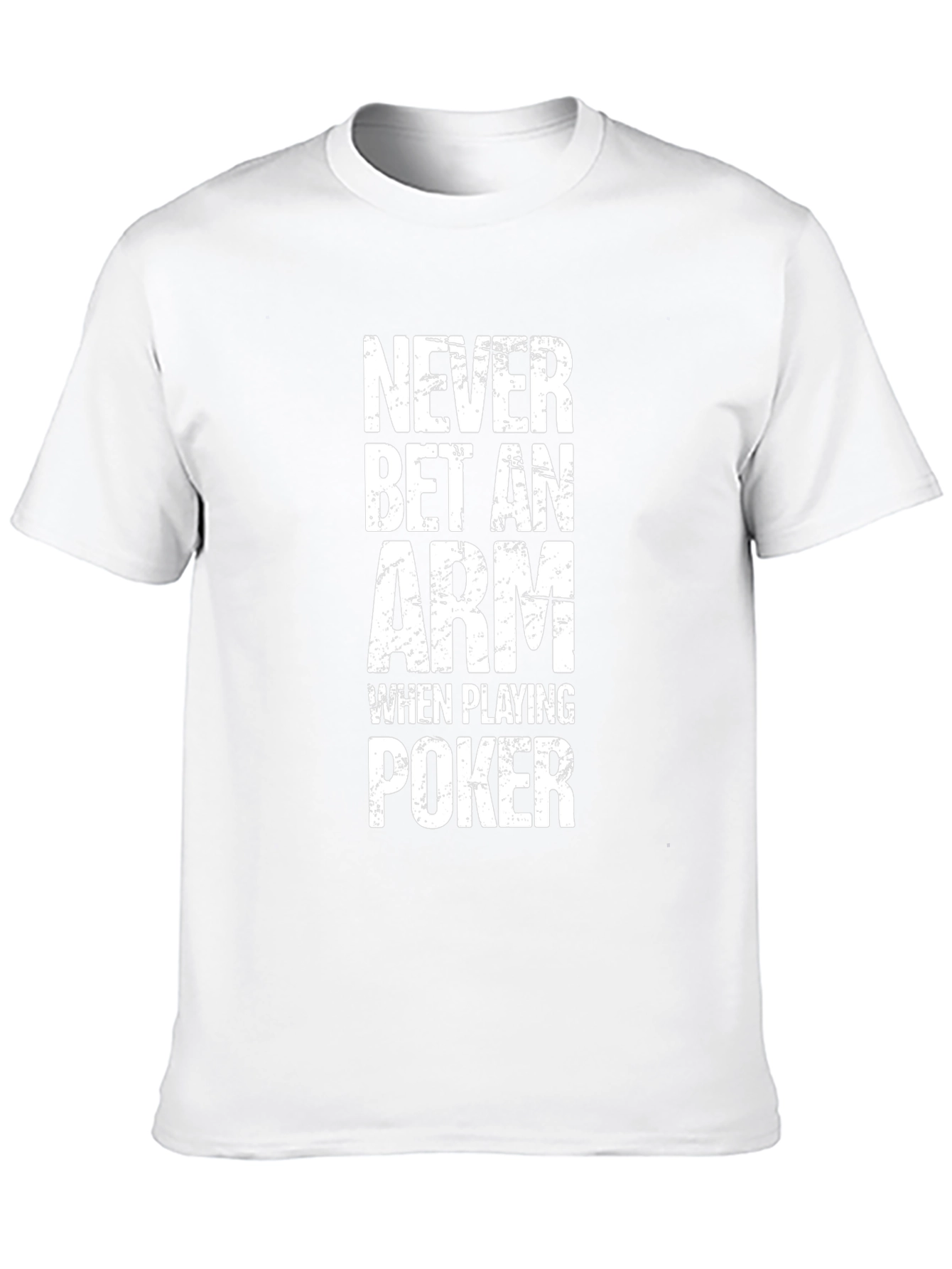 Never Bet An Arm Poker Graphic T-Shirt
