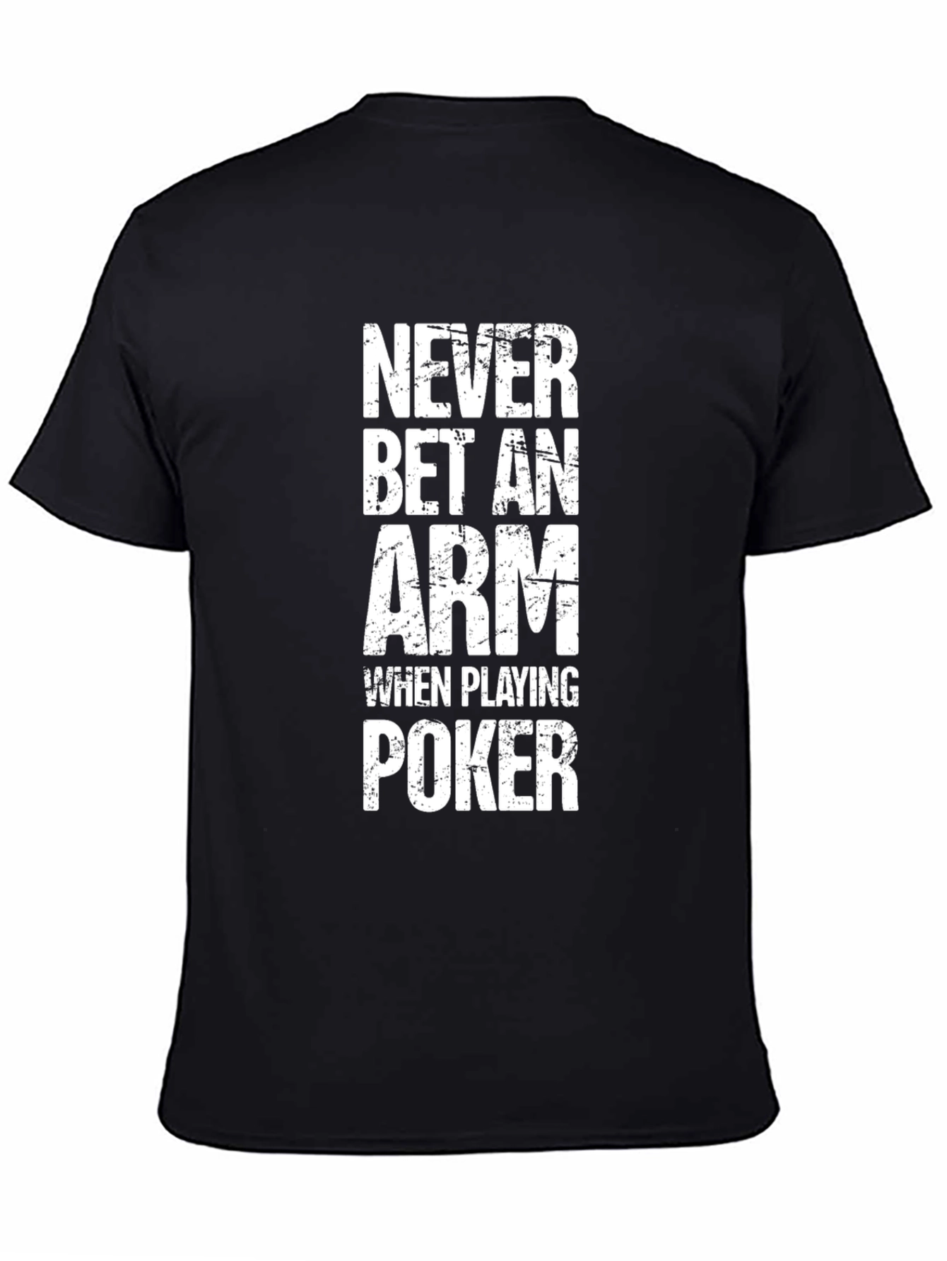 Never Bet An Arm Poker Graphic T-Shirt