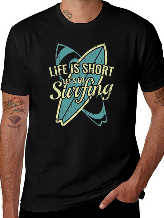 Life is Short Lets Go Surfing Graphic T-Shirt