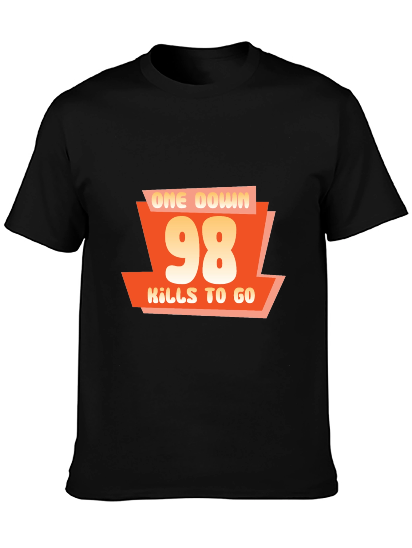One Down 98 Kills to Go - Gamer T-Shirt