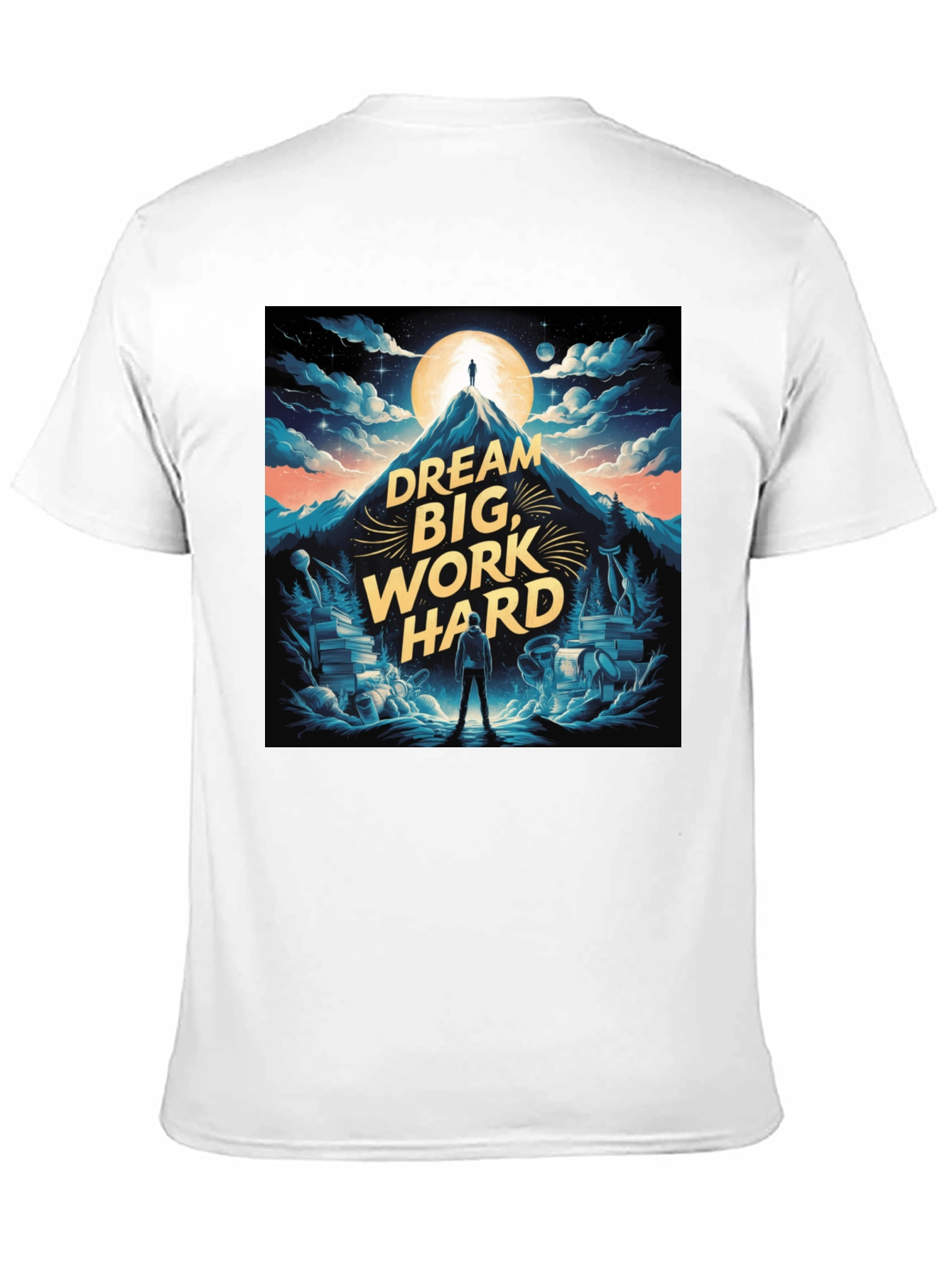Dream Big Work Hard T-Shirt