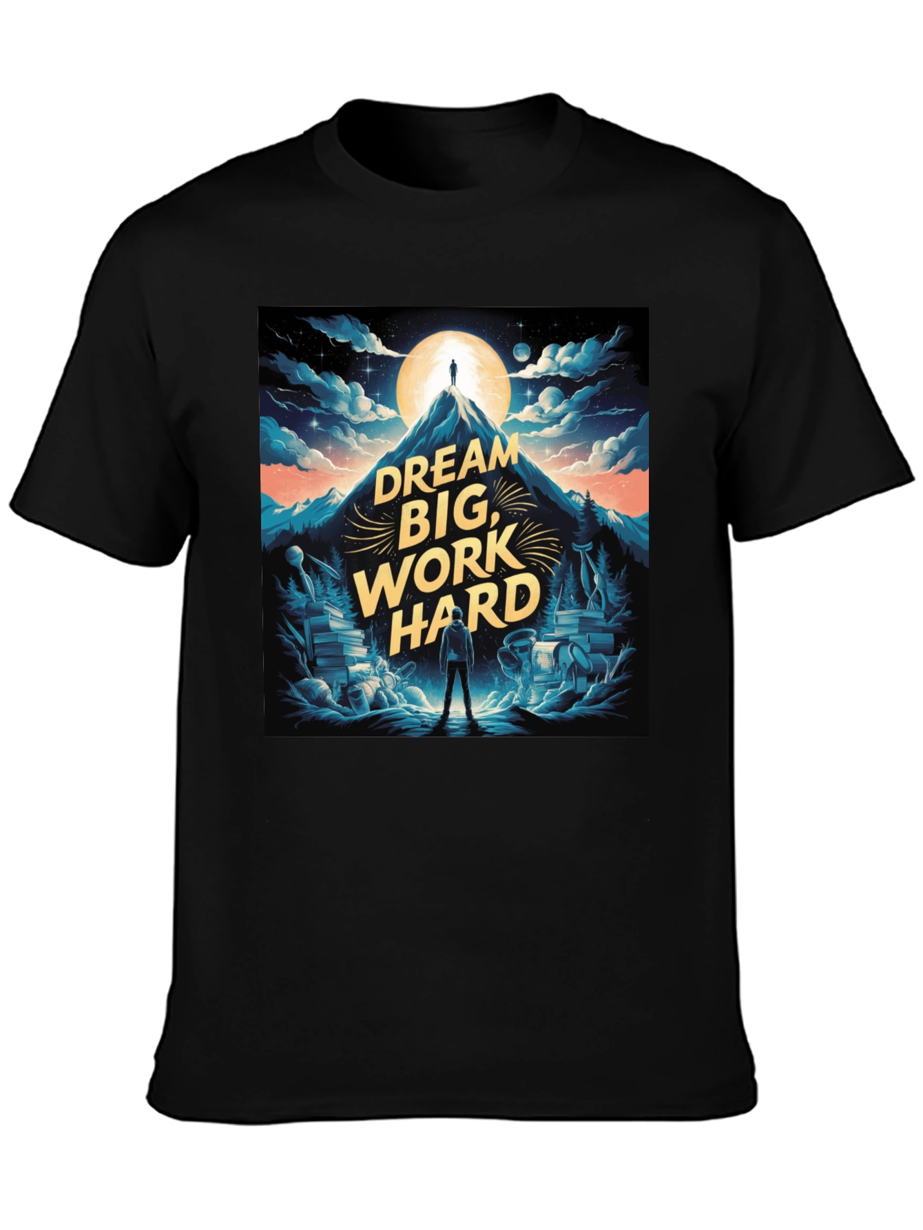 Dream Big Work Hard T-Shirt