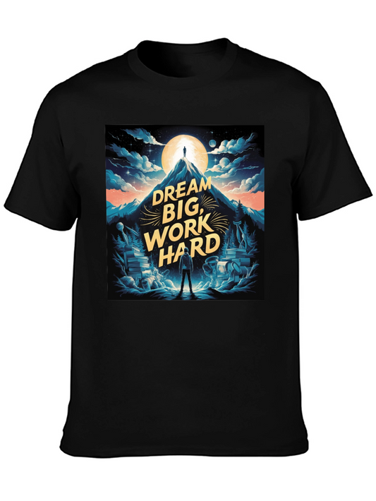 Dream Big Work Hard T-Shirt