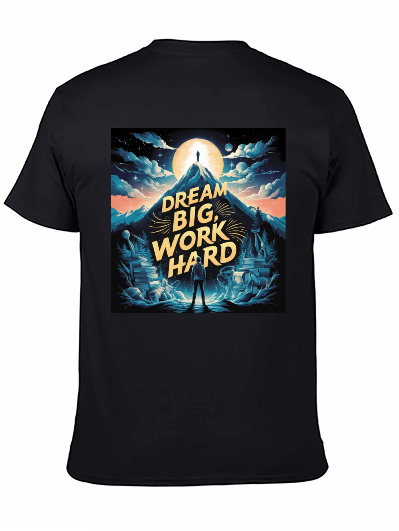Dream Big Work Hard T-Shirt