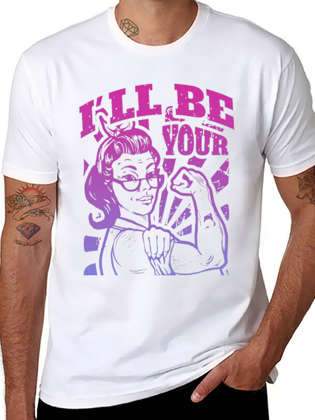Feminist Empowerment T-Shirt - Ill Be Your