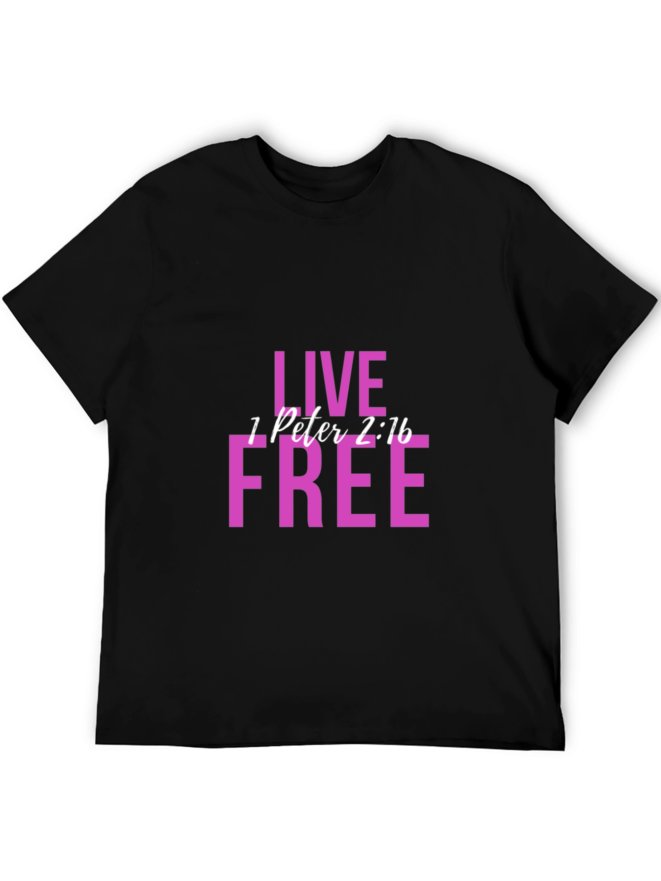 Live Free 1 Peter 2:16 Graphic T-Shirt
