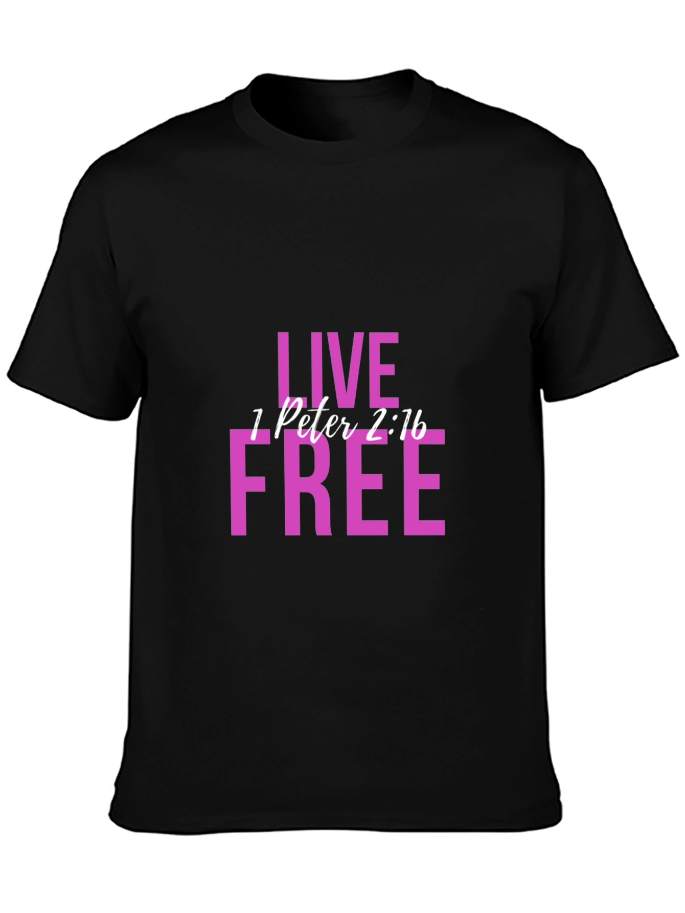 Live Free 1 Peter 2:16 Graphic T-Shirt