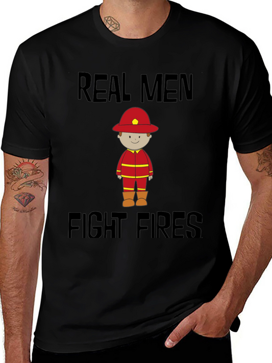 Real Men Fight Fires Graphic Tee