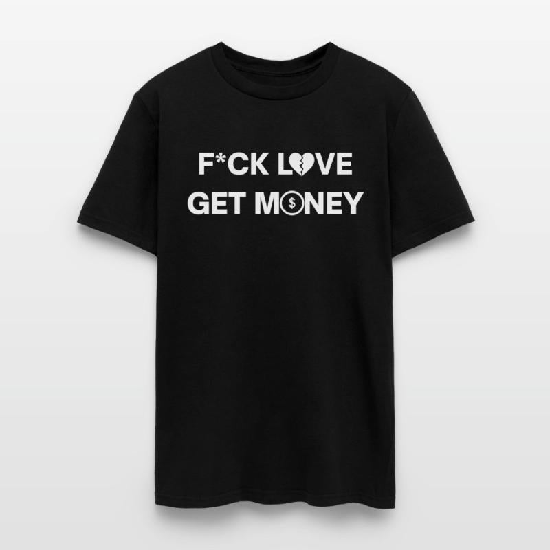 Fuck Love Get Money (White on Black)