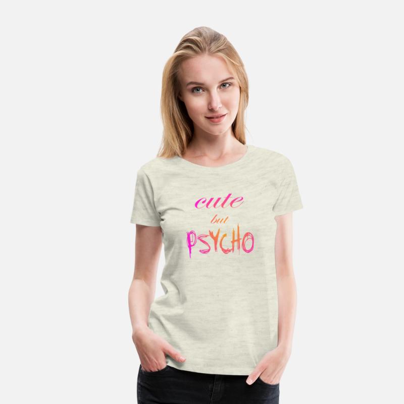 Funny ironic saying - CUTE but PSYCHO