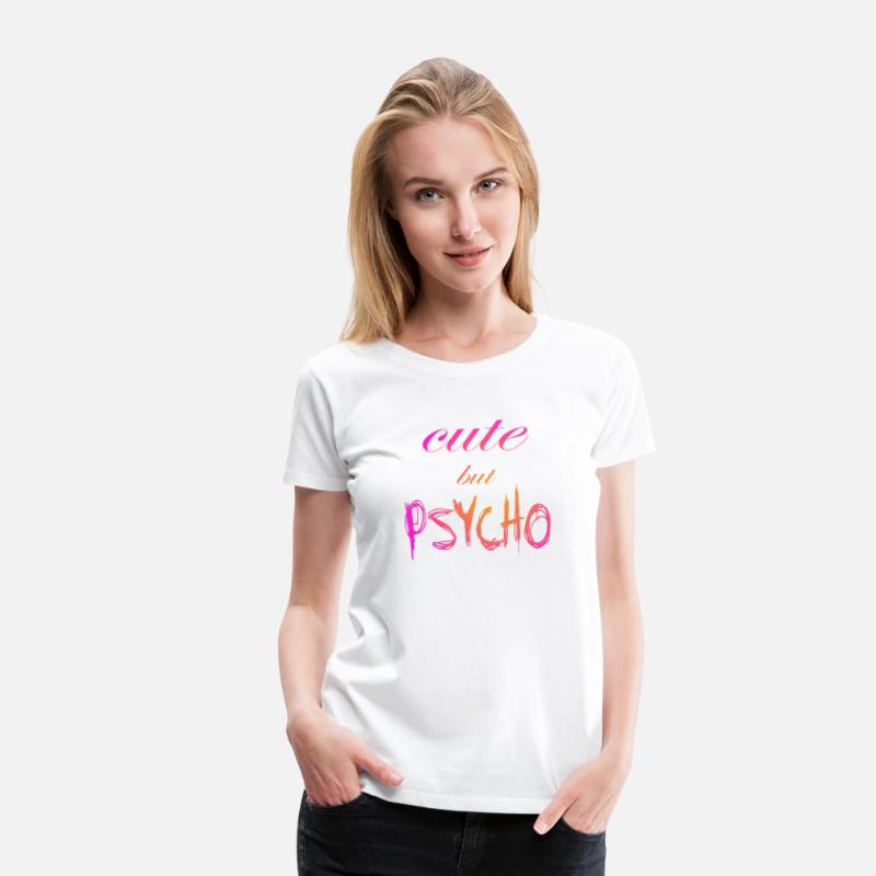 Funny ironic saying - CUTE but PSYCHO