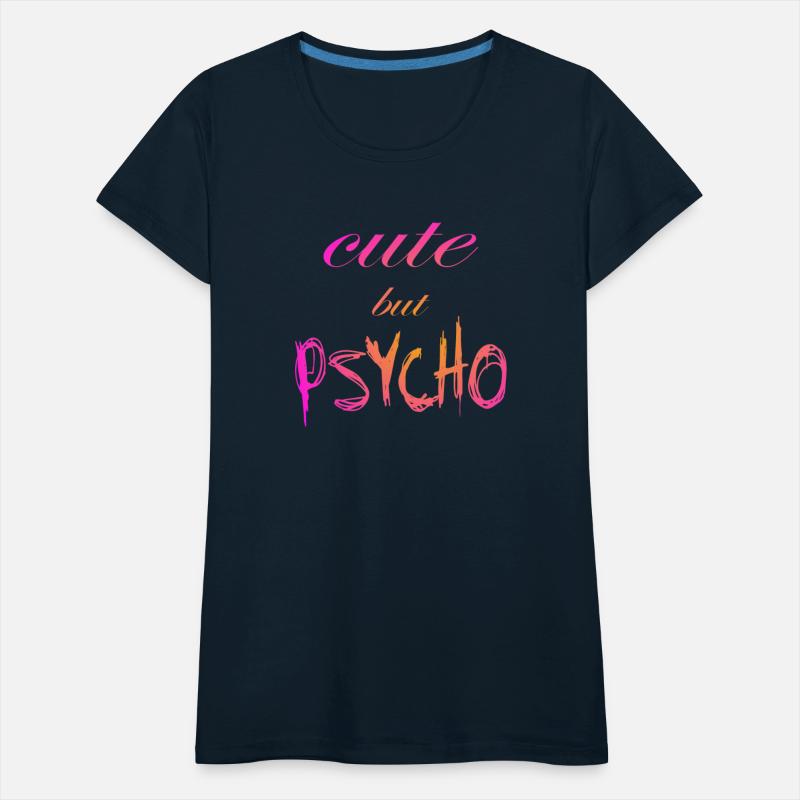 Funny ironic saying - CUTE but PSYCHO