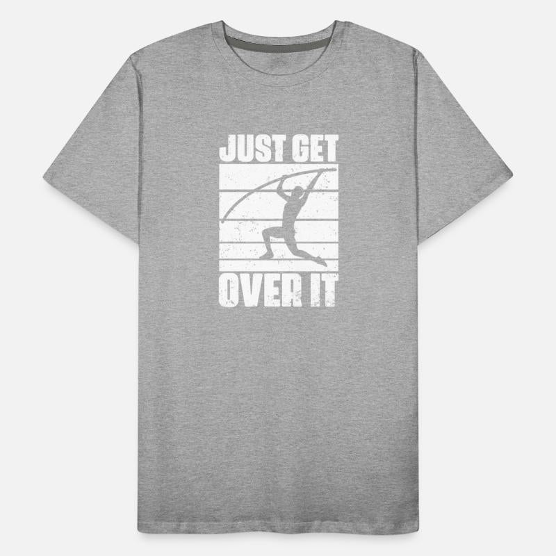 Funny Just Get Over It Pole Vaulting For Pole