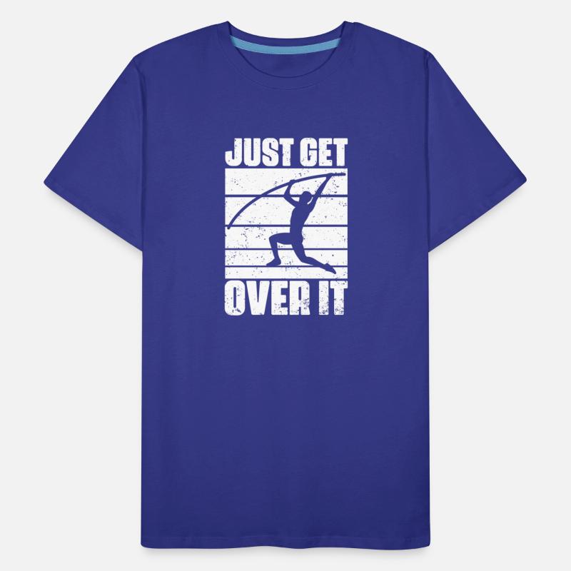 Funny Just Get Over It Pole Vaulting For Pole