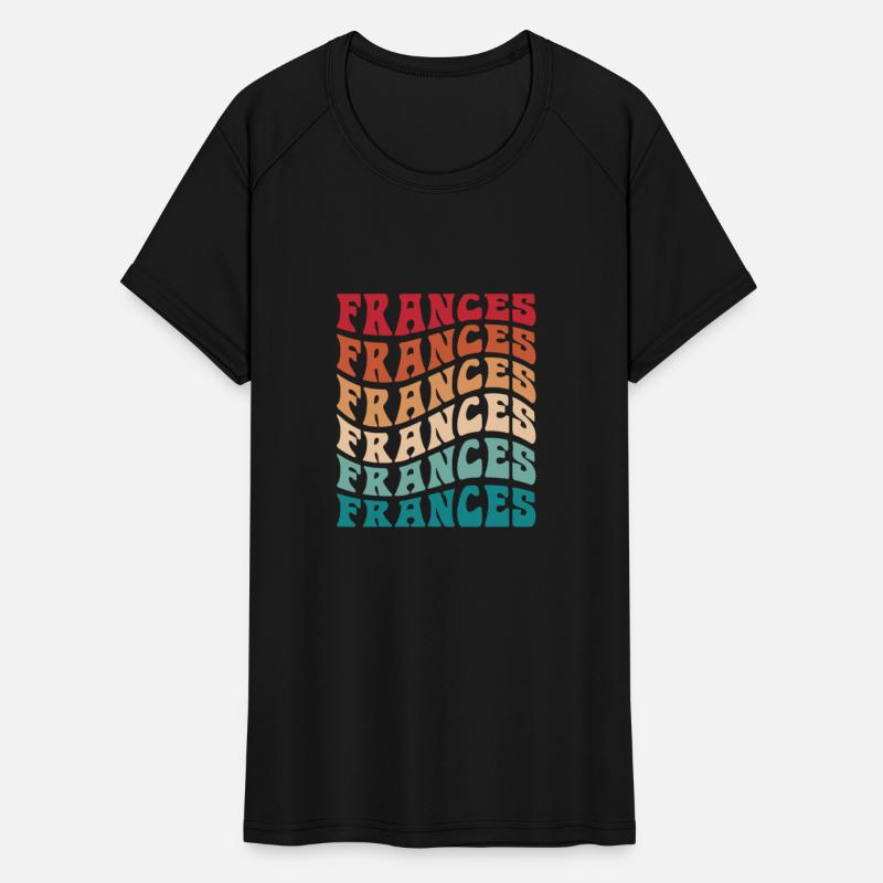Funny Personalized Frances Name Themed Apparel