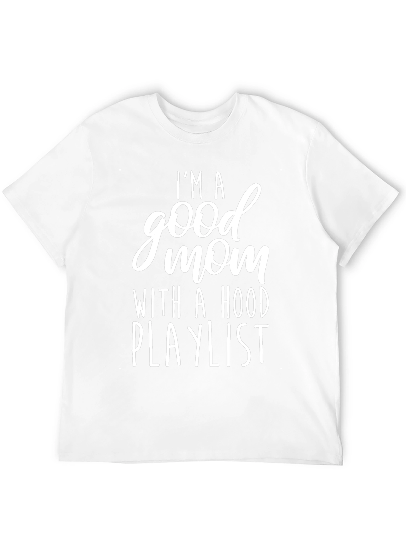 Im A Good Mom T-Shirt