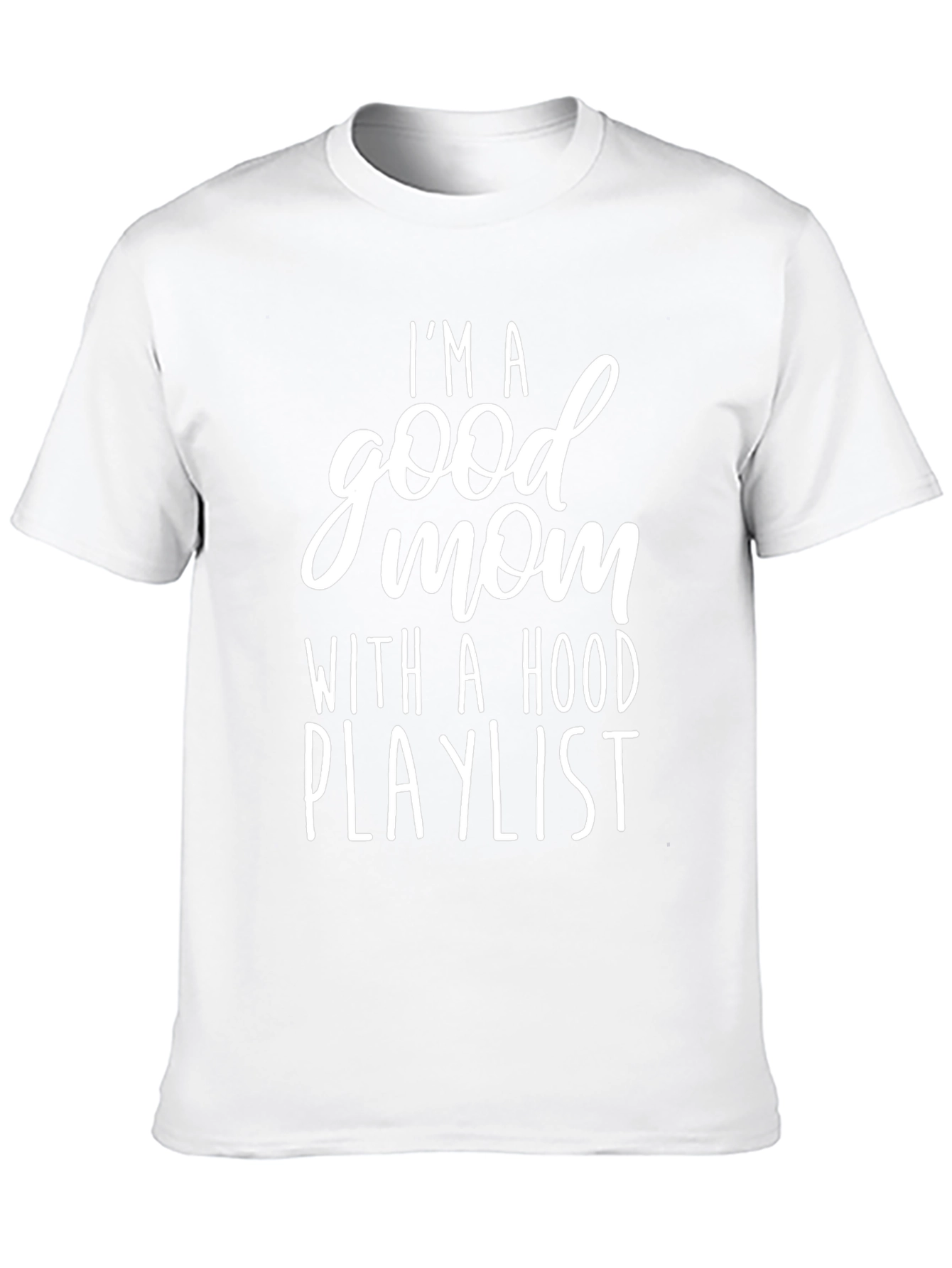 Im A Good Mom T-Shirt