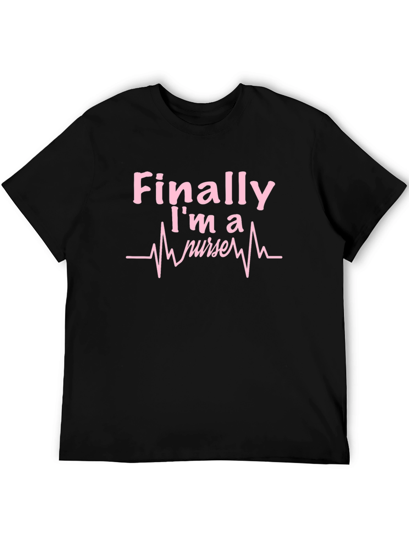 Finally Im a Nurse Tee