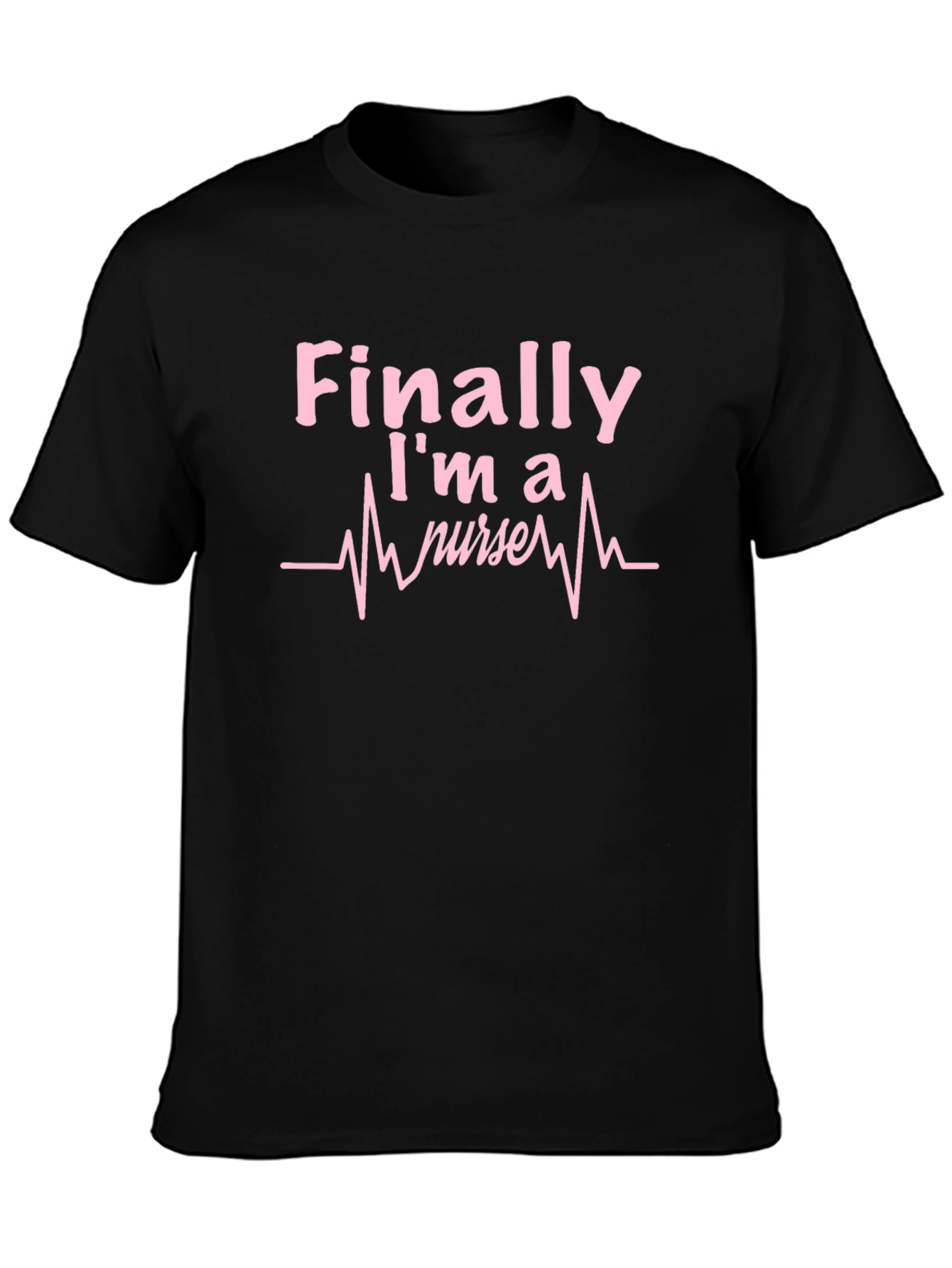 Finally Im a Nurse Tee