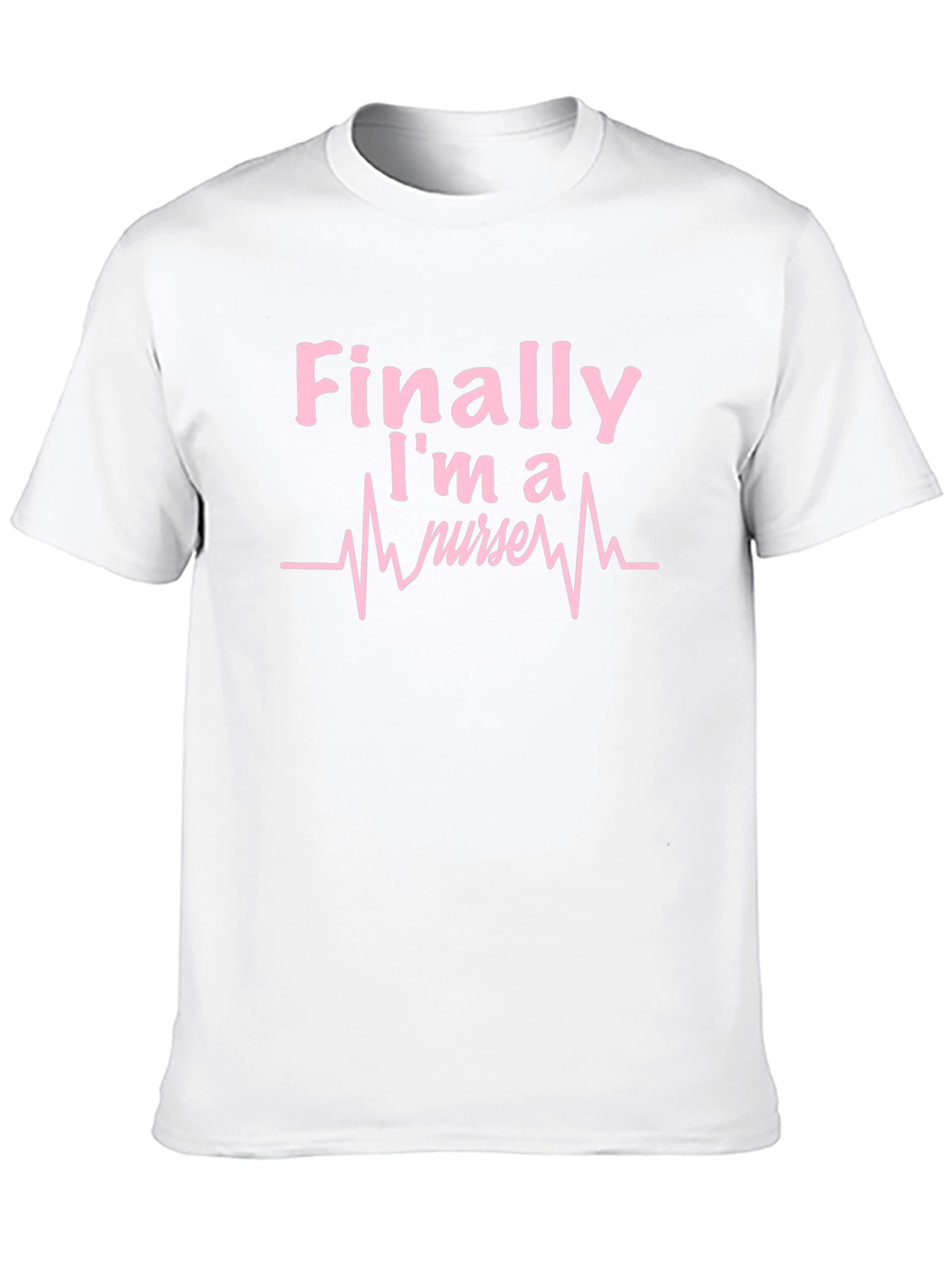 Finally Im a Nurse Tee