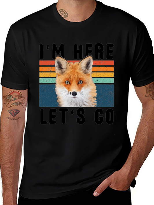 Fox Im Here Lets Go Graphic T-Shirt