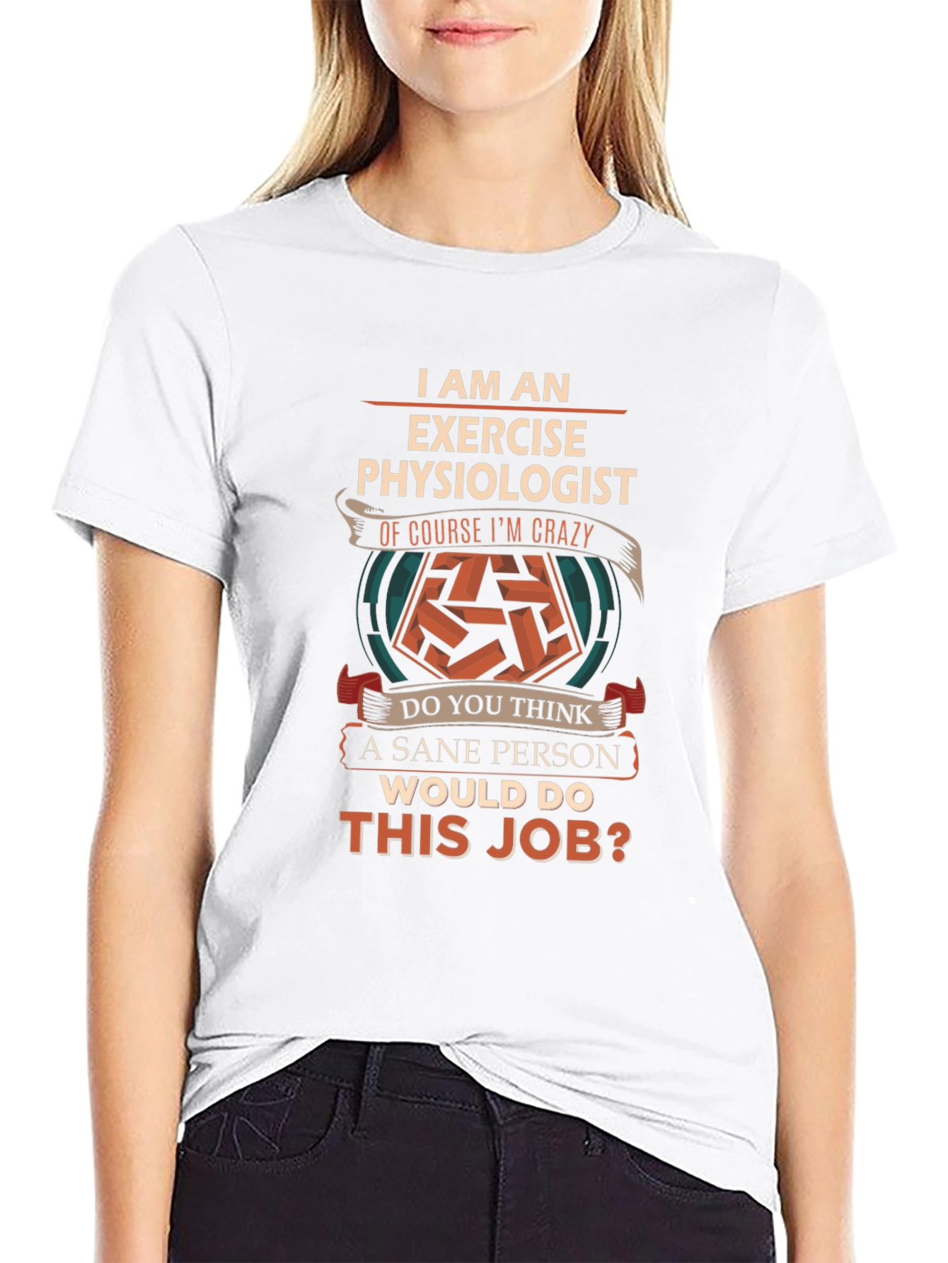 Exercise Physiologist Crazy Job T-Shirt