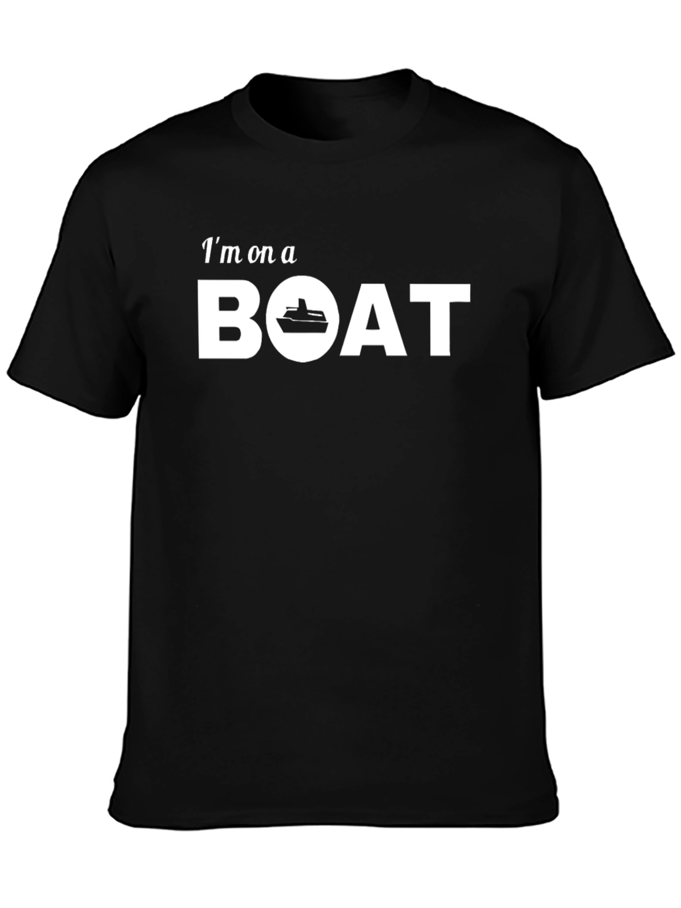 Im On A Boat T-Shirt - Cruise Ready!