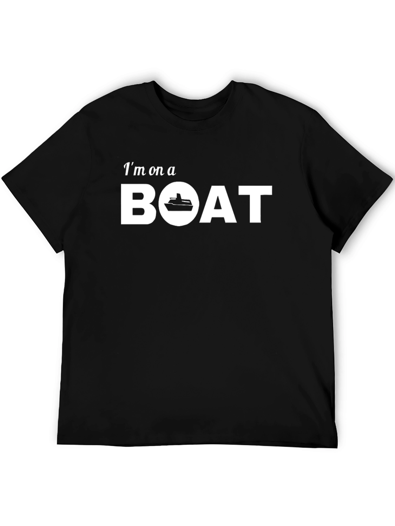 Im On A Boat T-Shirt - Cruise Ready!