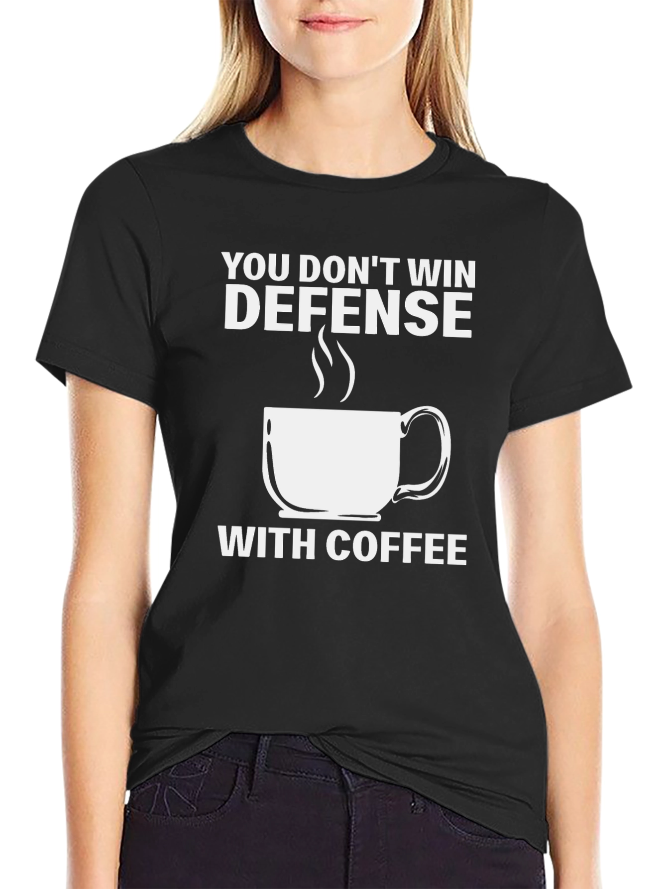 Defense Coffee T-Shirt: You Dont Win With Coffee Tee