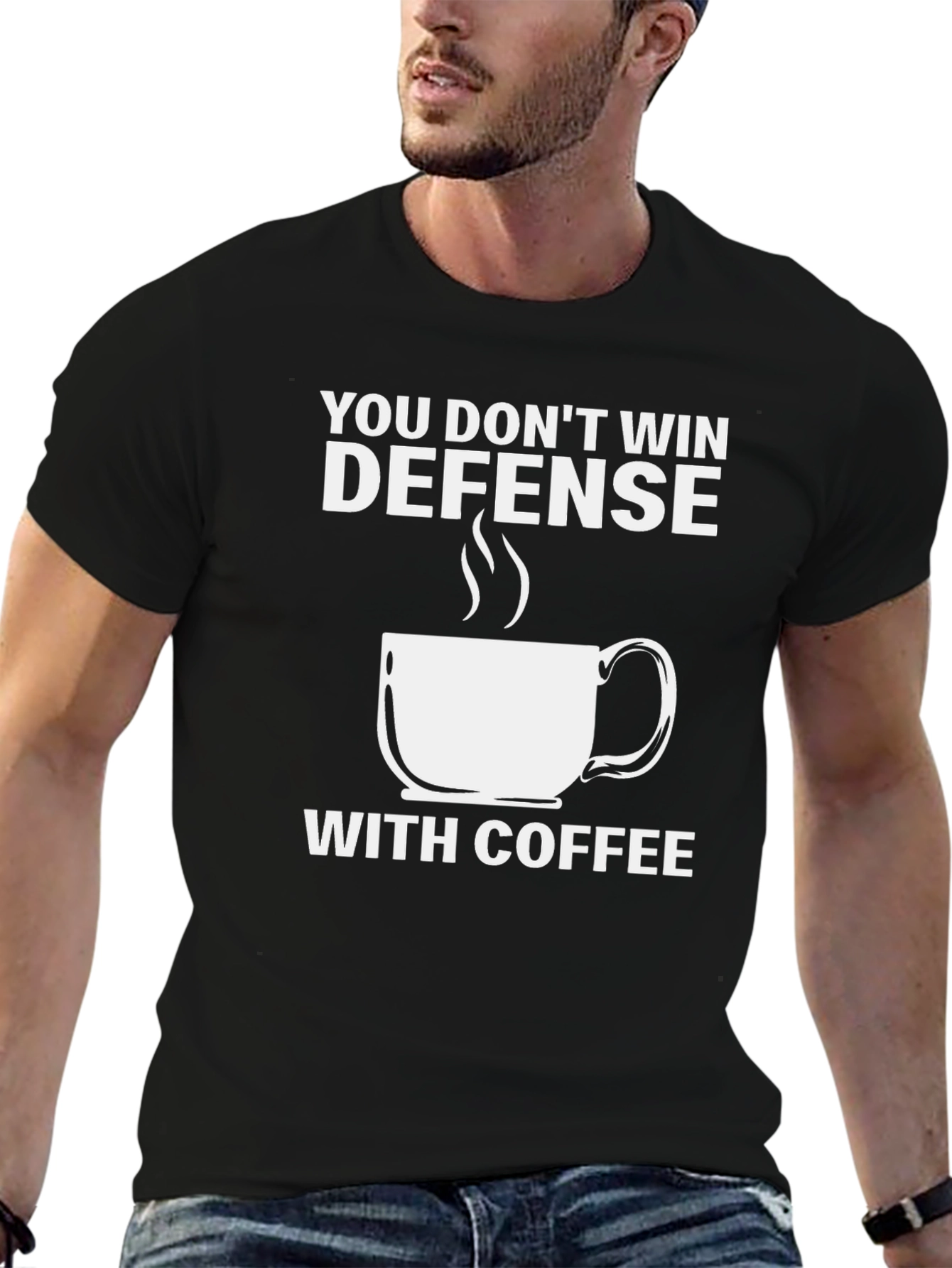 Defense Coffee T-Shirt: You Dont Win With Coffee Tee