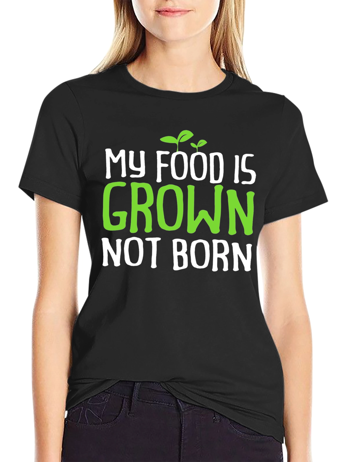 Vegan T-Shirt: My Food is Grown Not Born
