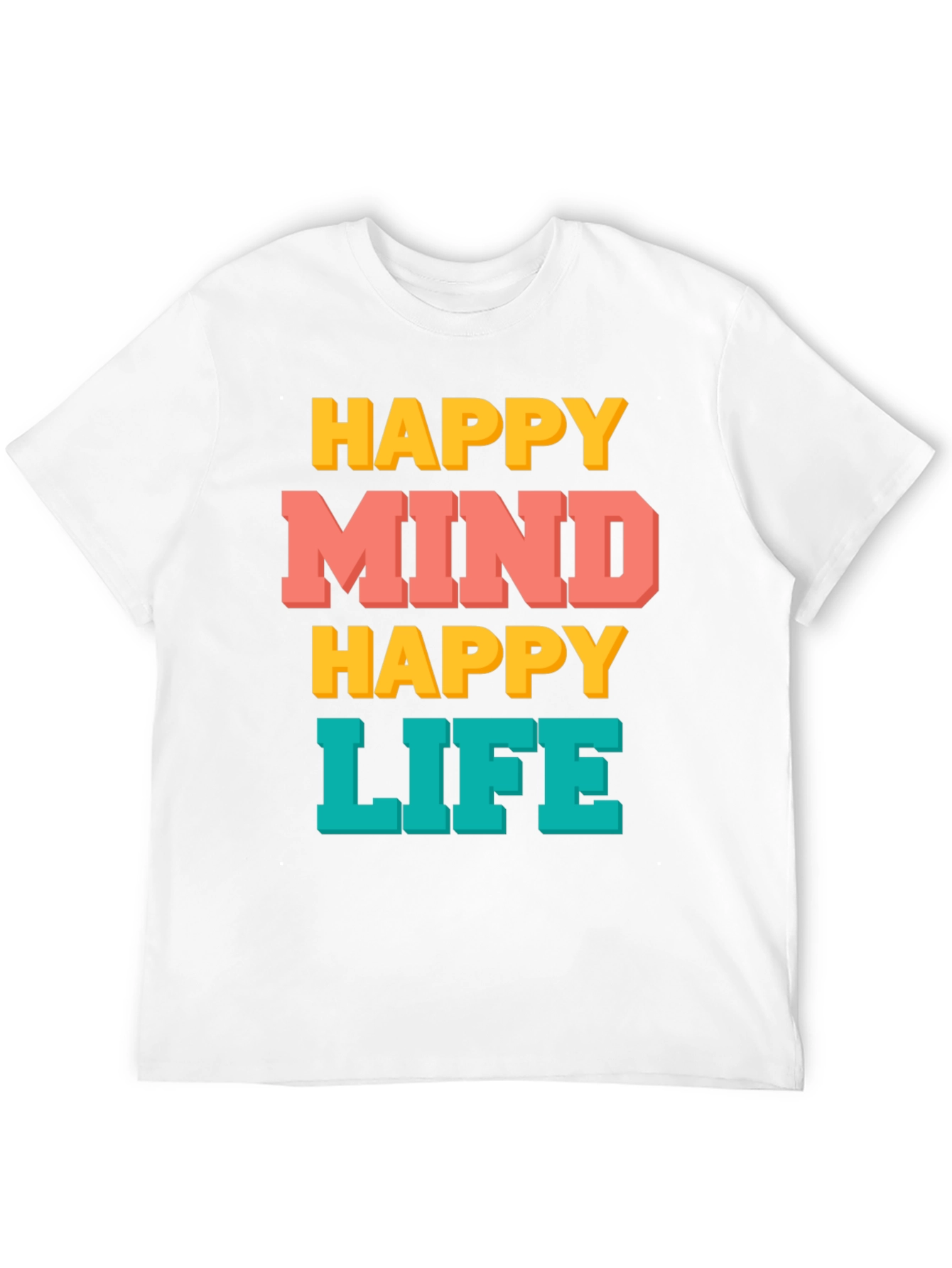 Happy Mind Happy Life Graphic T-Shirt