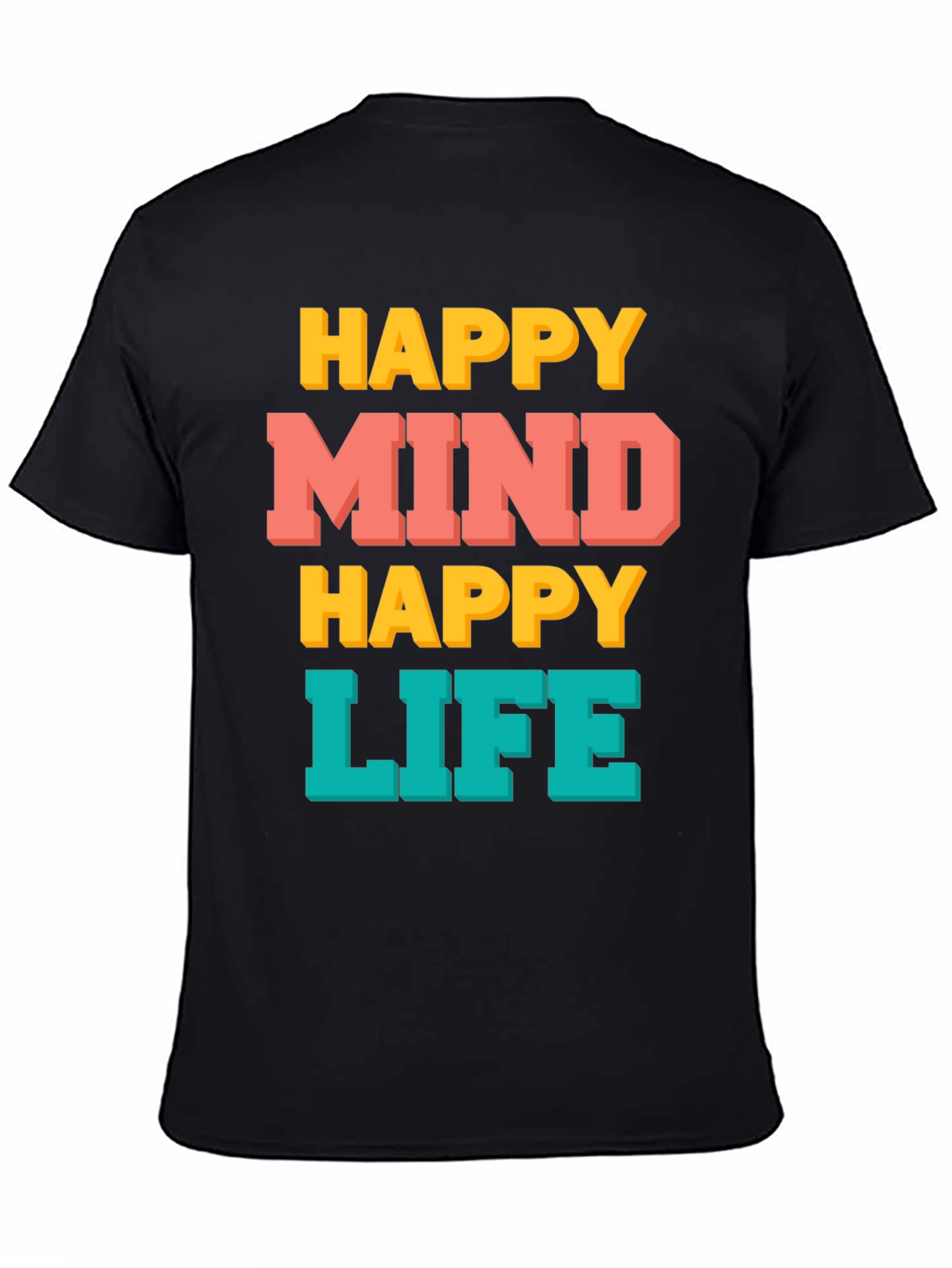 Happy Mind Happy Life Graphic T-Shirt